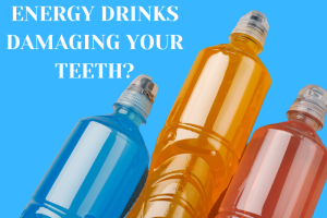 Are Sports And Energy Drinks Damaging Your Teeth?